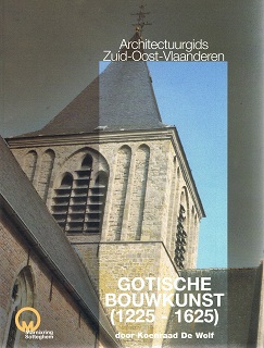 Architectuurgids  Zuid-Oost-Vlaanderen. Gotische bouwkunst (1225-1625)